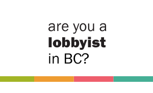 Are you a Lobbyist in BC?